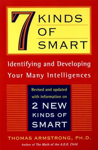 Imagen de archivo de 7 (Seven) Kinds of Smart: Identifying and Developing Your Multiple Intelligences a la venta por Wonder Book