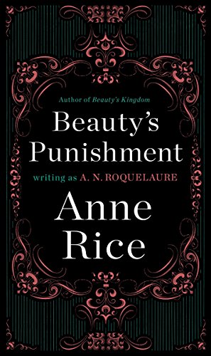 Imagen de archivo de Beauty's Punishment: A Novel (A Sleeping Beauty Novel) a la venta por Hippo Books