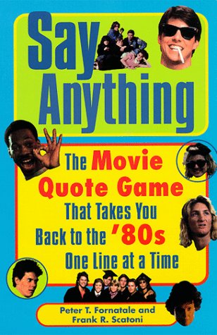 Beispielbild fr Say Anything: The Movie Quote Game That Takes You Back to the '80'S One Line at a Time zum Verkauf von WorldofBooks