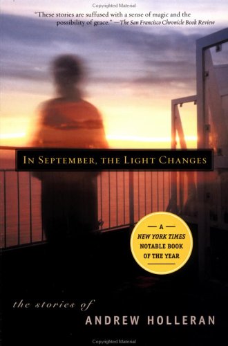 Beispielbild fr In September, the Light Changes: The Stories of Andrew Holleran zum Verkauf von SecondSale