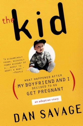The Kid: What Happened After My Boyfriend and I Decided to Go Get Pregnant - An Adoption Story