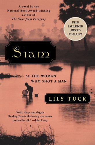 9780452282063: Siam or the Woman Who Shot a Man: A Novel