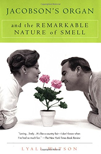 Beispielbild fr Jacobson's Organ : And the Remarkable Nature of Smell zum Verkauf von Better World Books