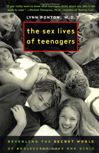 Beispielbild fr The Sex Lives of Teenagers: Revealing the Secret World of Adolescent Boys and Girls zum Verkauf von Wonder Book