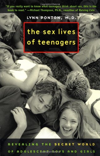 9780452282605: The Sex Lives of Teenagers: Revealing the Secret World of Adolescent Boys and Girls