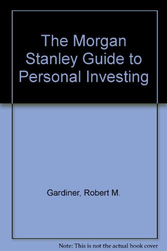 Stock image for The Morgan Stanley Guide to Personal Investing for sale by Better World Books