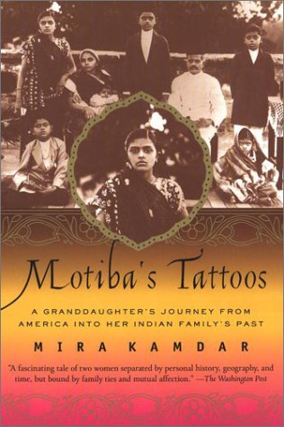 Stock image for Motiba's Tattoos : A Granddaughter's Journey from America into Her Indian Family's Past for sale by Better World Books: West