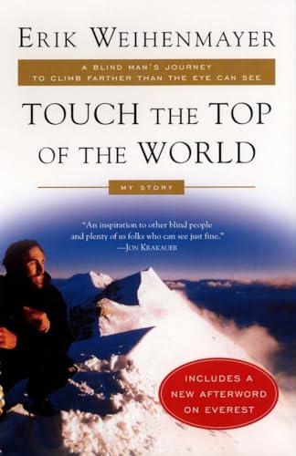 Beispielbild fr Touch the Top of the World: A Blind Man's Journey to Climb Farther than the Eye Can See: My Story zum Verkauf von More Than Words