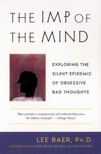 Stock image for The Imp of the Mind: Exploring the Silent Epidemic of Obsessive Bad Thoughts for sale by SecondSale