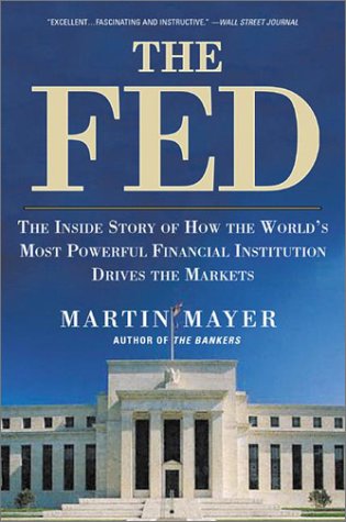 Imagen de archivo de The Fed: The Inside Story How World's Most Powerful Financial Institution Drives Markets a la venta por Jenson Books Inc
