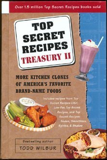 Stock image for Top Secret Recipes Treasury II: More Kitchen Clones of America's Favorite Brand-Name Foods for sale by SecondSale