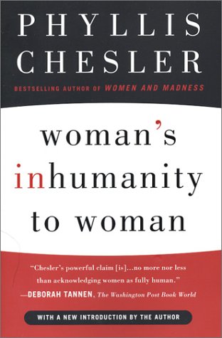 Woman's Inhumanity to Woman: Chesler, Phyllis: 9780452284081: :  Books