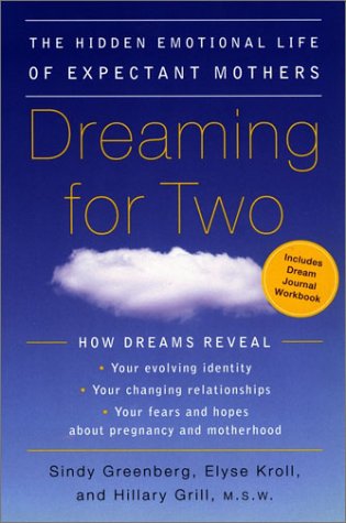9780452284319: Dreaming for Two: The Hidden Emotional Life of Expectant Mothers
