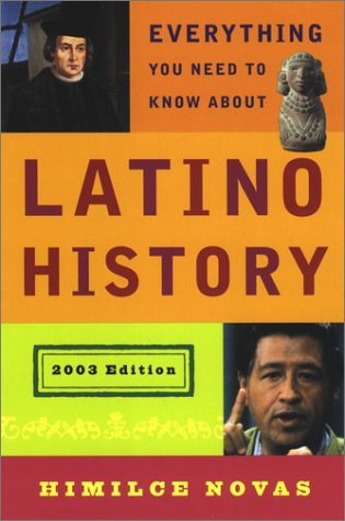 Stock image for Everything You Need to Know About Latino History: 2003 Edition for sale by HPB-Ruby
