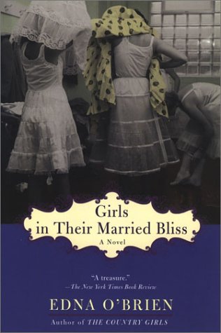 Beispielbild fr Girls in Their Married Bliss (The Country Girls Trilogy) zum Verkauf von Green Street Books