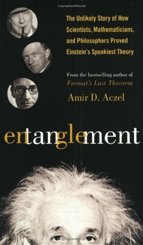 9780452284579: Entanglement: The Unlikely Story of How Scientists, Mathematicians, and Philosphers Proved Einstein's Spookiest Theory