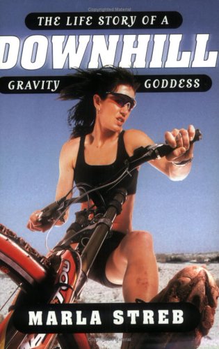 Beispielbild fr Downhill : The Life Cycle of a Gravity Goddess zum Verkauf von Better World Books