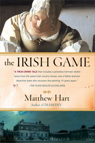 Imagen de archivo de The Irish Game: A True Story of Crime and Art a la venta por RiLaoghaire