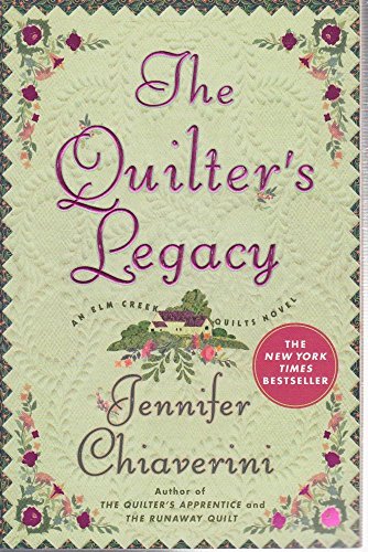 Beispielbild fr The Quilter's Legacy (Elm Creek Quilts Series #5) zum Verkauf von Wonder Book
