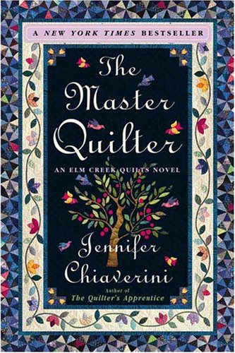 Imagen de archivo de The Master Quilter (Elm Creek Quilts Series #6) a la venta por Jenson Books Inc