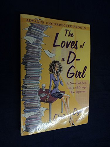 9780452284920: The Loves of a D-Girl: A Novel of Sex, Lies, and Script Development