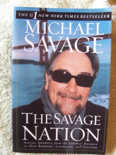9780452284944: The Savage Nation: Saving America from the Liberal Assault on Our Borders, Language, and Culture