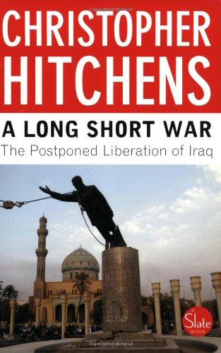 Imagen de archivo de A Long Short War : The Postponed Liberation of Iraq a la venta por Better World Books: West