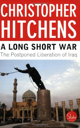 Stock image for A Long Short War : The Postponed Liberation of Iraq for sale by Better World Books: West