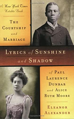 Stock image for Lyrics of Sunshine and Shadow: The Courtship and Marriage of Paul Lawrence Dunbar and Alice Ruth Moore for sale by HPB-Emerald