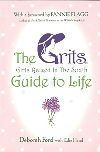 Stock image for The Grits (Girls Raised in the South) Guide to Life for sale by Persephone's Books