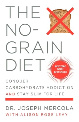 Imagen de archivo de The No-Grain Diet: Conquer Carbohydrate Addiction and Stay Slim for Life a la venta por SecondSale
