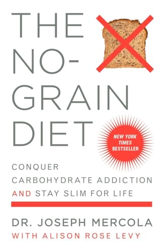 Stock image for The No-Grain Diet: Conquer Carbohydrate Addiction and Stay Slim for Life for sale by SecondSale