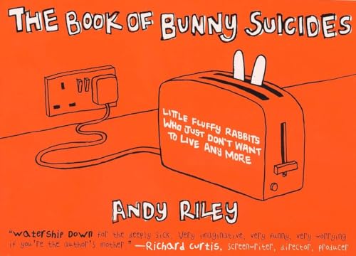 Imagen de archivo de The Book of Bunny Suicides: Little Fluffy Rabbits Who Just Don't Want to Live Anymore (Books of the Bunny Suicides Series) a la venta por Gulf Coast Books