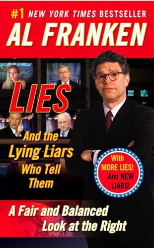 Imagen de archivo de Lies: And the Lying Liars Who Tell Them: A Fair and Balanced Look at the Right a la venta por Orion Tech