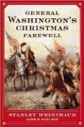 Stock image for General Washington's Christmas Farewell: A Mount Vernon Homecoming, 1783 for sale by Wonder Book