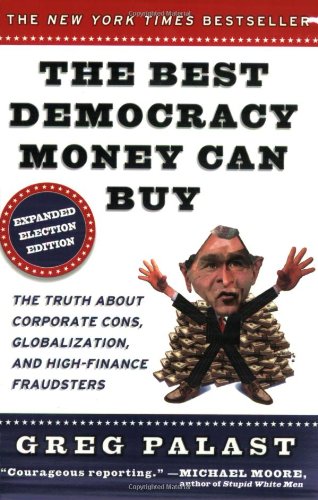 9780452285675: The Best Democracy Money Can Buy