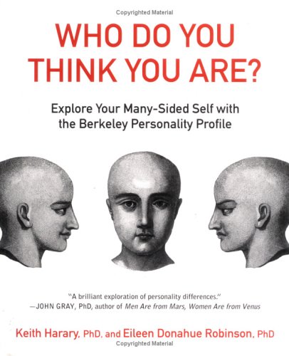 Stock image for Who Do You Think You Are? Explore Your Many-Sided Self with the Berkeley Personality Profile for sale by Wonder Book