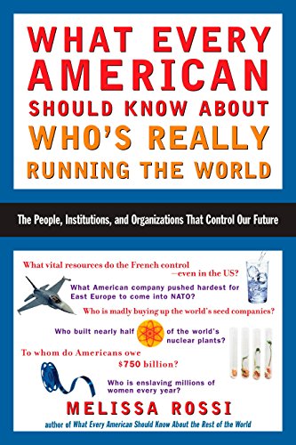 Imagen de archivo de What Every American Should Know About Who's Really Running the World a la venta por BookHolders