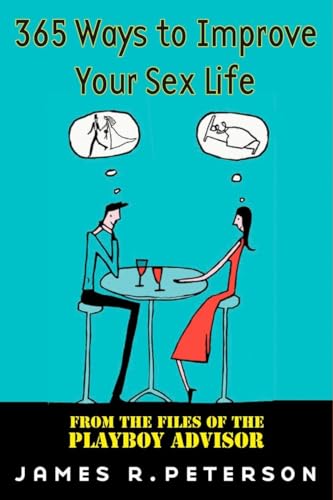 9780452286436: 365 Ways to Improve Your Sex Life: From the Files of the Playboy Advisor