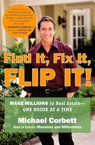 Beispielbild fr Find It, Fix It, Flip It!: Make Millions in Real Estate--One House at a Time zum Verkauf von SecondSale