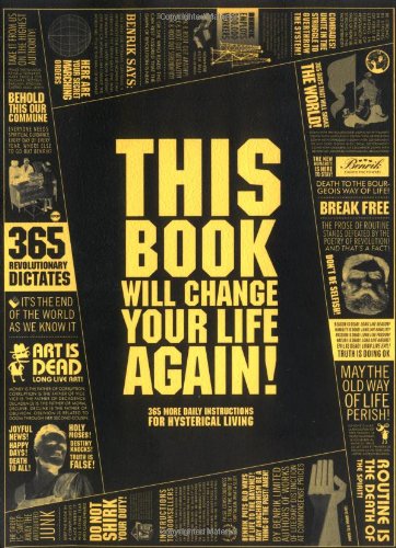 Beispielbild fr This Book Will Change Your Life, Again: 365 More Daily Instructions for Hysterical Living zum Verkauf von Wonder Book