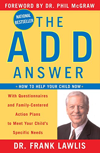 Imagen de archivo de The ADD Answer: How to Help Your Child Now a la venta por Your Online Bookstore