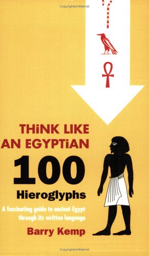 Stock image for Think Like an Egyptian: 100 Hieroglyphs for sale by Bulk Book Warehouse