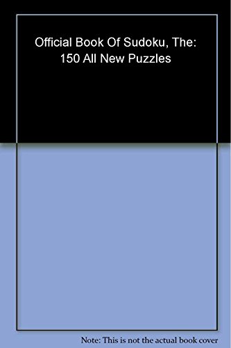 Beispielbild fr The Official Book of Sudoku: 150 All-New Puzzles, Book 2 zum Verkauf von ZBK Books