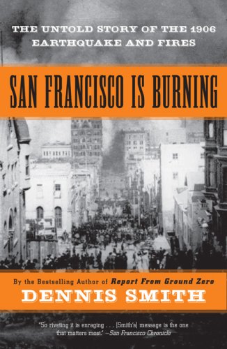 9780452287594: San Francisco Is Burning: The Untold Story of the 1906 Earthquake and Fires