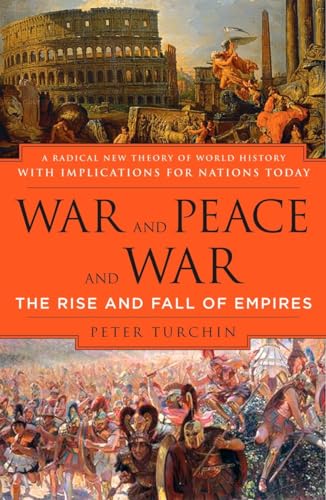 Imagen de archivo de War and Peace and War: The Rise and Fall of Empires a la venta por HPB-Diamond