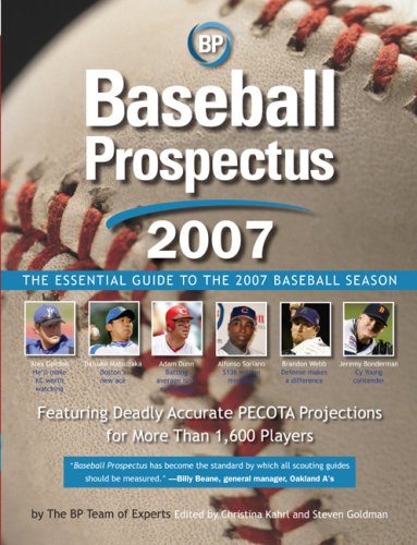 Beispielbild fr Baseball Prospectus 2007: The Essential Guide to the 2007 Baseball Season zum Verkauf von Top Notch Books