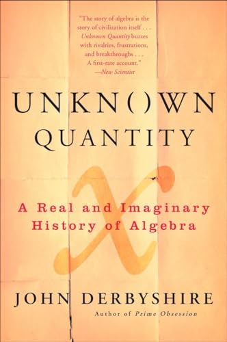 Beispielbild fr Unknown Quantity: A Real and Imaginary History of Algebra zum Verkauf von Wonder Book