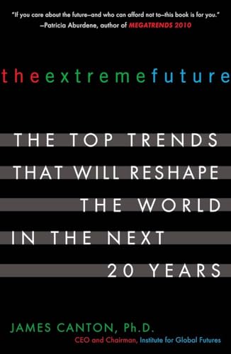 Beispielbild fr The Extreme Future: The Top Trends That Will Reshape the World in the Next 20 Years zum Verkauf von AwesomeBooks