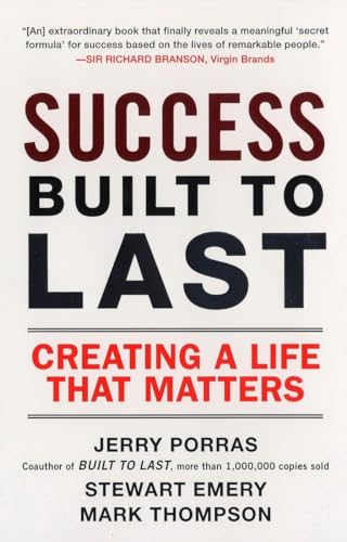 Success Built to Last: Creating a Life that Matters (9780452288706) by Porras, Jerry; Emery, Stewart; Thompson, Mark